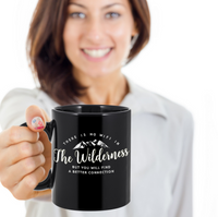 Load image into Gallery viewer, Wilderness Coffee Mug -Black Mountains Mug - Outdoors Mug -Ceramic Camping Mug - &quot;There Is No Wifi&quot;
