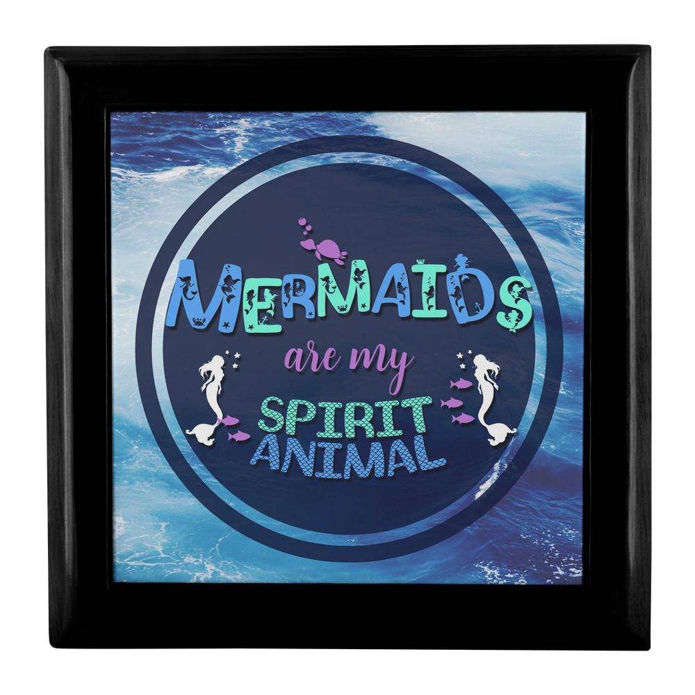 Mermaid Jewelry Box - Gift For Mermaid Lovers - Mermaid Gift Box - "Mermaids Are My Spirit Animal"